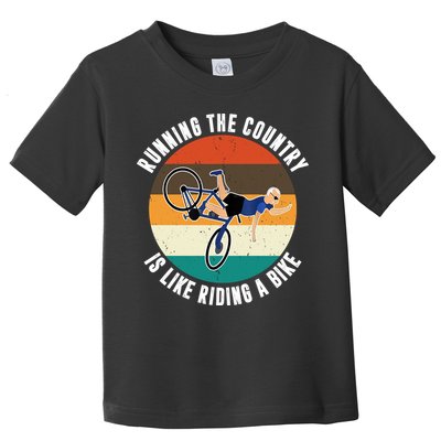 Joe Biden Running The Country Is Like Riding A Bike Toddler T-Shirt