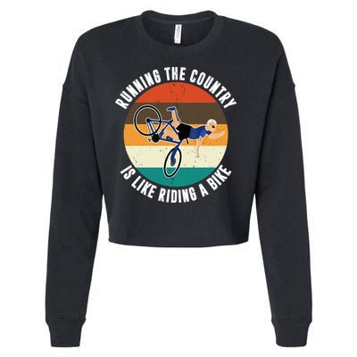 Joe Biden Running The Country Is Like Riding A Bike Cropped Pullover Crew