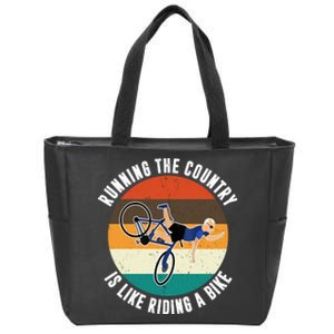 Joe Biden Running The Country Is Like Riding A Bike Zip Tote Bag