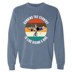 Joe Biden Running The Country Is Like Riding A Bike Garment-Dyed Sweatshirt