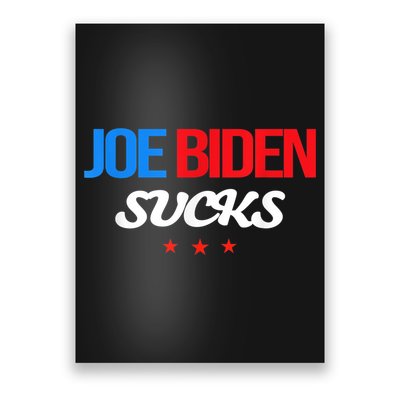 Joe Biden Sucks Funny Anti Joe Biden Poster