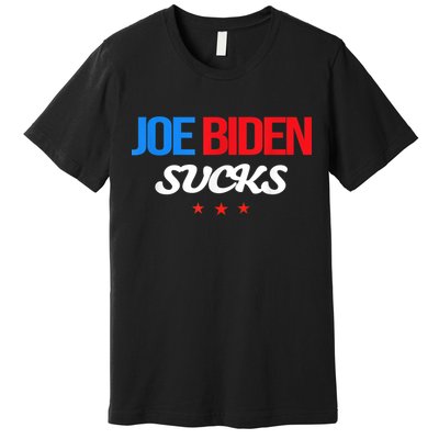 Joe Biden Sucks Funny Anti Joe Biden Premium T-Shirt