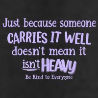 Just Because Someone Carries It Well DoesnT Mean It IsnT Heavy Be Kind 7 Panel Mesh Trucker Snapback Hat