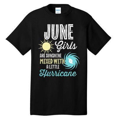 June Birthday Sunshine Mixed With Hurricane Funny Tall T-Shirt