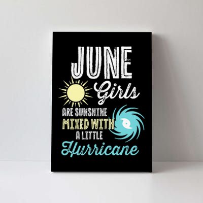 June Birthday Sunshine Mixed With Hurricane Funny Canvas