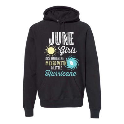 June Birthday Sunshine Mixed With Hurricane Funny Premium Hoodie