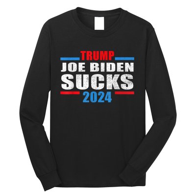 Joe Biden Sucks Funny AntiBiden Election ProTrump 2024 Long Sleeve Shirt