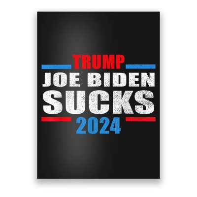 Joe Biden Sucks Funny AntiBiden Election ProTrump 2024 Poster