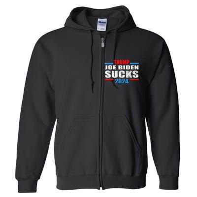 Joe Biden Sucks Funny AntiBiden Election ProTrump 2024 Full Zip Hoodie