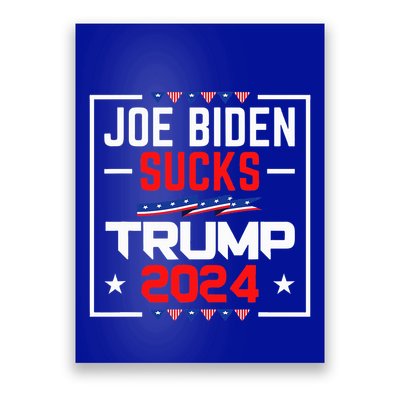 Joe Biden Sucks Trump 2024 For President Political Poster
