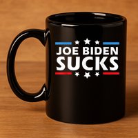 Joe Biden Sucks, Anti Biden 11oz C Handle Ceramic Mug