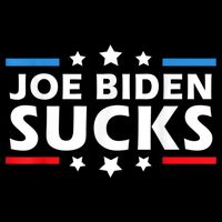 Joe Biden Sucks, Anti Biden Poster