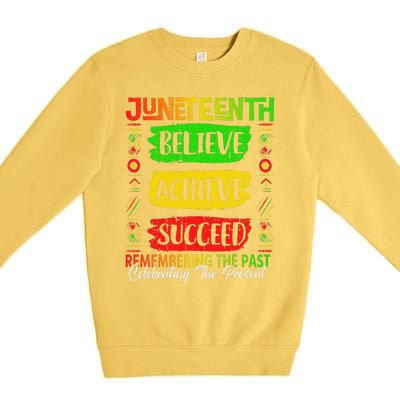 Juneteenth Believe Succeed Remembering The Past African Premium Crewneck Sweatshirt