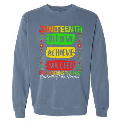 Juneteenth Believe Succeed Remembering The Past African Garment-Dyed Sweatshirt