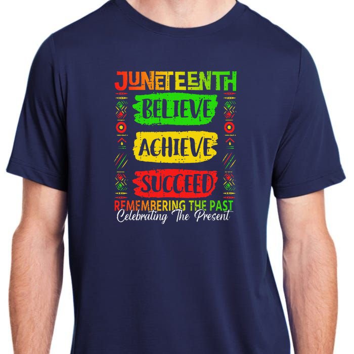 Juneteenth Believe Succeed Remembering The Past African Adult ChromaSoft Performance T-Shirt