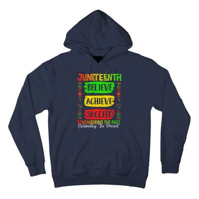 Juneteenth Believe Succeed Remembering The Past African Tall Hoodie