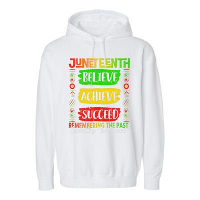 Juneteenth Believe Succeed Remembering The Past African Garment-Dyed Fleece Hoodie