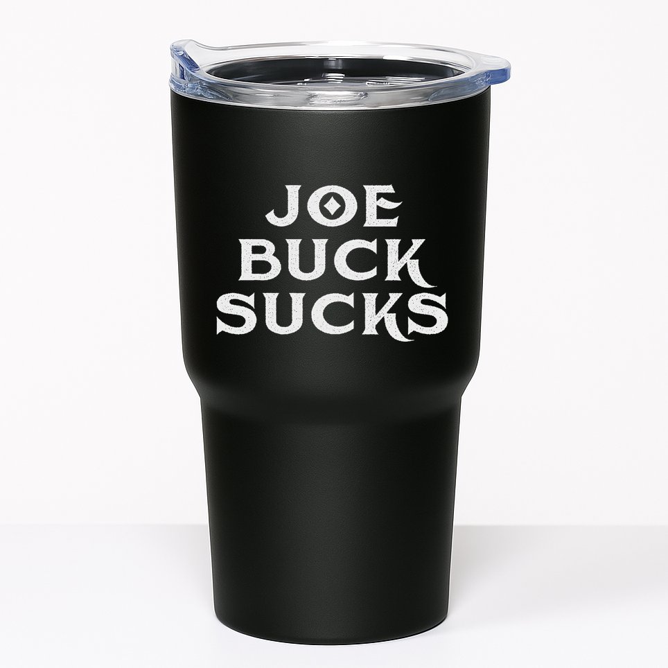 Joe Buck Sucks Tumbler