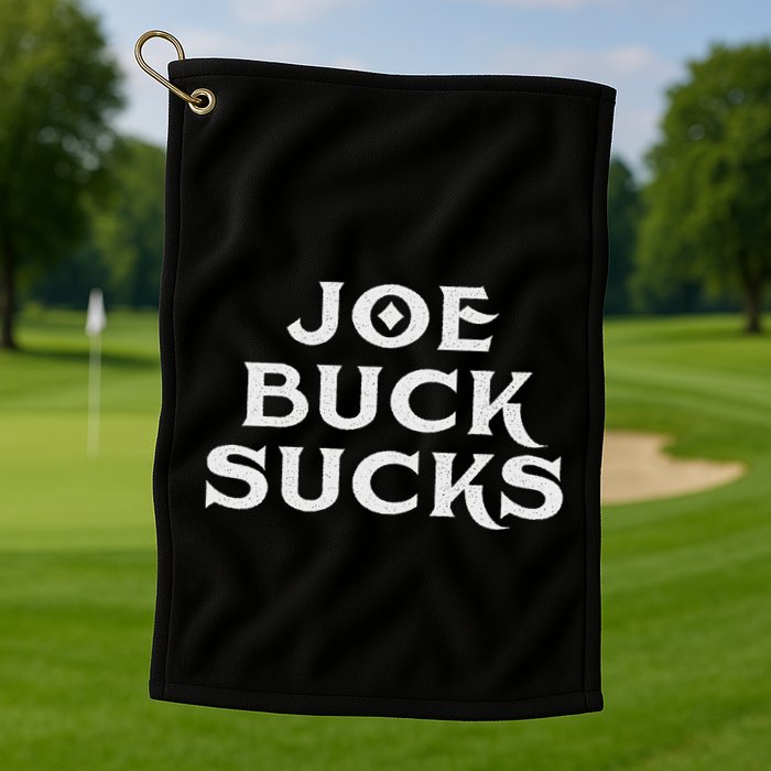 Joe Buck Sucks Golf Towel
