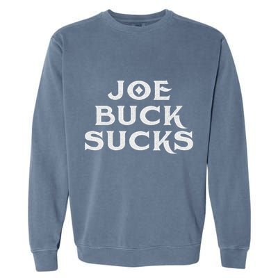 Joe Buck Sucks Garment-Dyed Sweatshirt