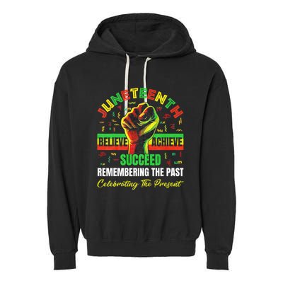 Juneteenth Believe Succeed Remembering The Past Affrican Garment-Dyed Fleece Hoodie