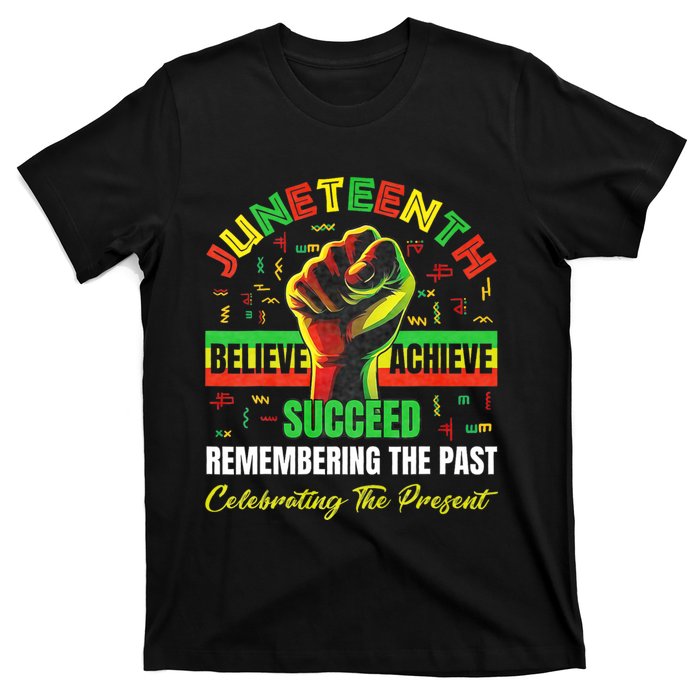 Juneteenth Believe Succeed Remembering The Past Affrican T-Shirt