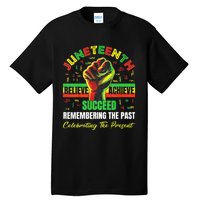 Juneteenth Believe Succeed Remembering The Past Affrican Tall T-Shirt