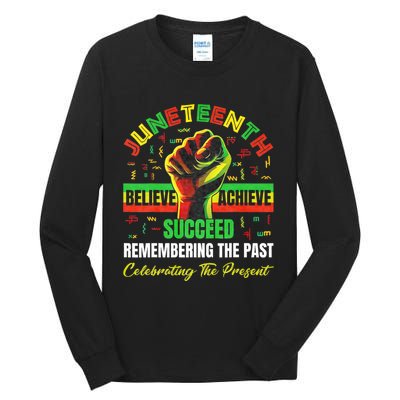 Juneteenth Believe Succeed Remembering The Past Affrican Tall Long Sleeve T-Shirt