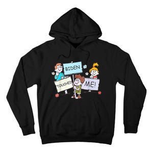 Joe Biden Touched Me Funny Biden Tall Hoodie