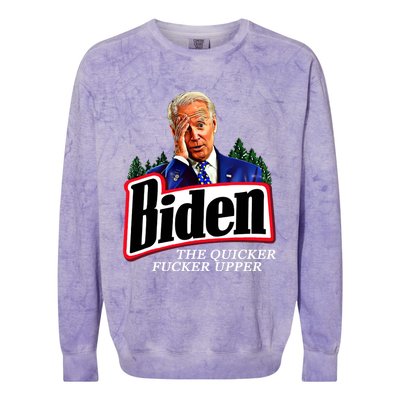 Joe Biden The Quicker Fucker Upper Colorblast Crewneck Sweatshirt