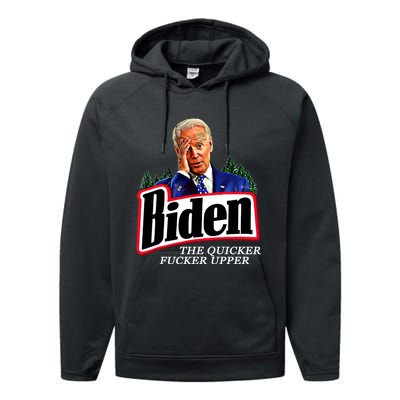 Joe Biden The Quicker Fucker Upper Performance Fleece Hoodie