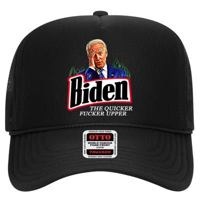 Joe Biden The Quicker Fucker Upper High Crown Mesh Back Trucker Hat