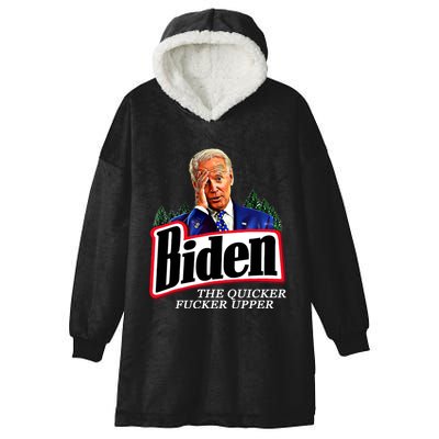 Joe Biden The Quicker Fucker Upper Hooded Wearable Blanket