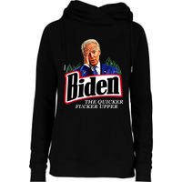 Joe Biden The Quicker Fucker Upper Womens Funnel Neck Pullover Hood