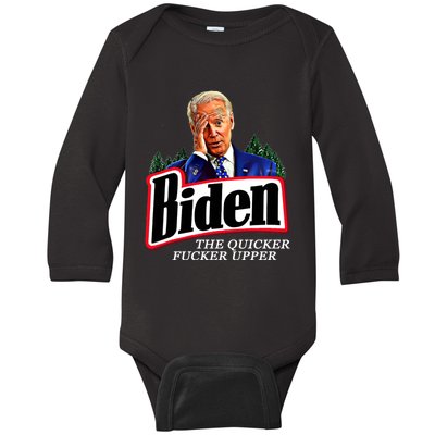 Joe Biden The Quicker Fucker Upper Baby Long Sleeve Bodysuit