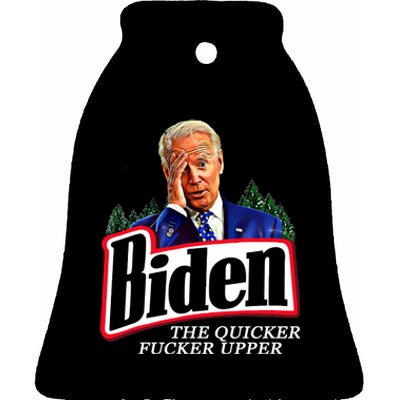 Joe Biden The Quicker Fucker Upper Ceramic Bell Ornament