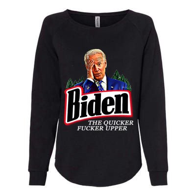 Joe Biden The Quicker Fucker Upper Womens California Wash Sweatshirt