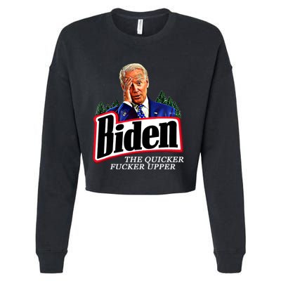 Joe Biden The Quicker Fucker Upper Cropped Pullover Crew