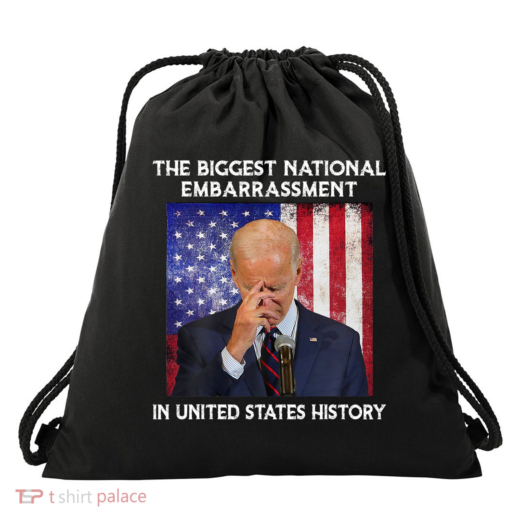 Joe Biden The Biggest National Embarrassment Drawstring Bag