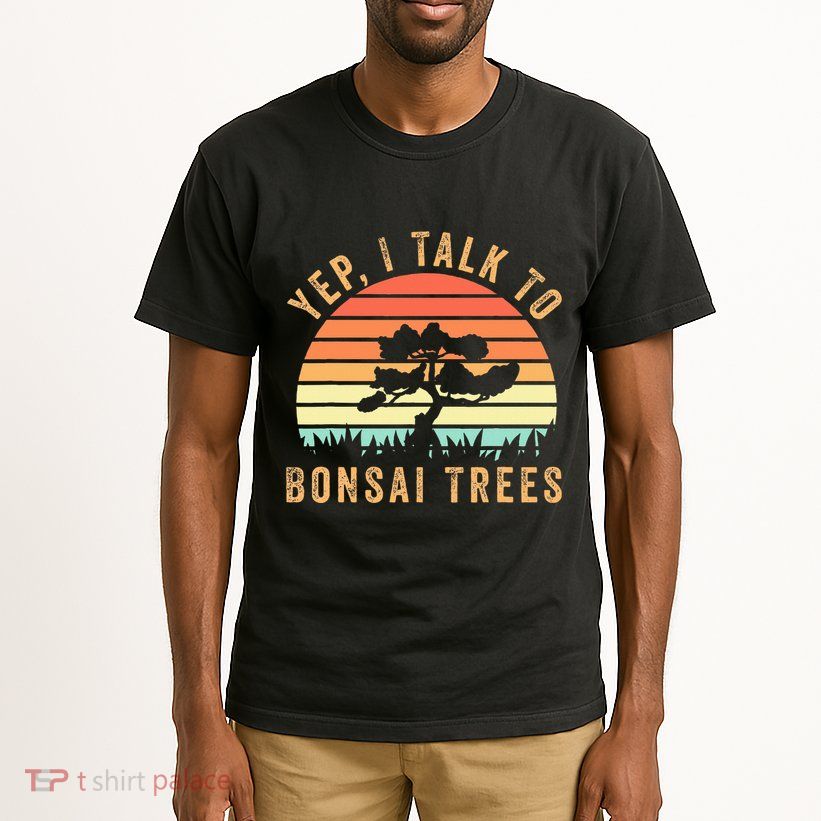 Japanese Bonsai Tree Zen Yep I Talk To Bonsai Trees Tall T-Shirt