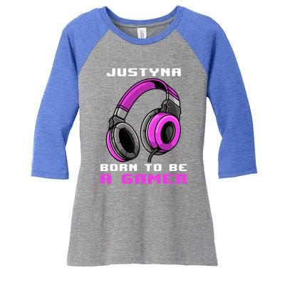 Justyna Born To Be A Gamer Personalized Gift Women's Tri-Blend 3/4-Sleeve Raglan Shirt