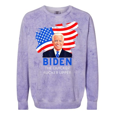 Joe Biden The Quicker Fucker Upper Funny Colorblast Crewneck Sweatshirt