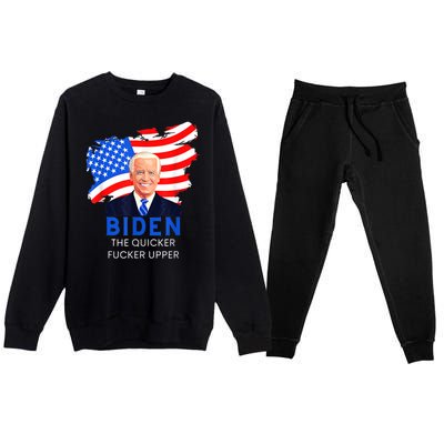 Joe Biden The Quicker Fucker Upper Funny Premium Crewneck Sweatsuit Set