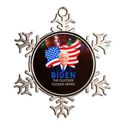 Joe Biden The Quicker Fucker Upper Funny Metallic Star Ornament