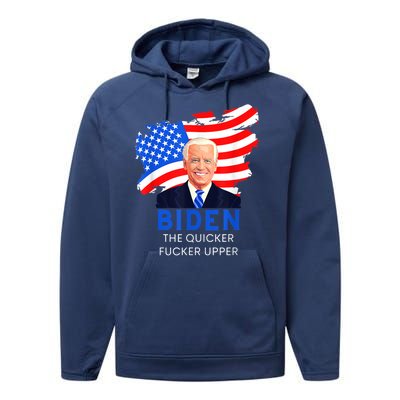 Joe Biden The Quicker Fucker Upper Funny Performance Fleece Hoodie