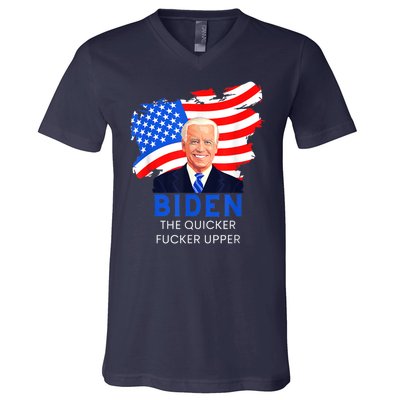 Joe Biden The Quicker Fucker Upper Funny V-Neck T-Shirt