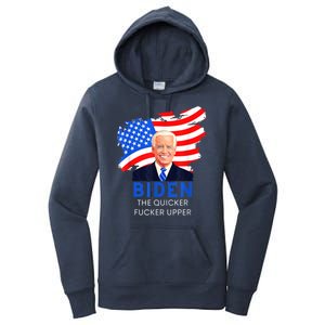 Joe Biden The Quicker Fucker Upper Funny Women's Pullover Hoodie