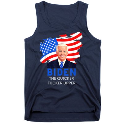 Joe Biden The Quicker Fucker Upper Funny Tank Top