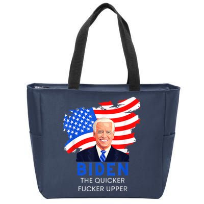 Joe Biden The Quicker Fucker Upper Funny Zip Tote Bag