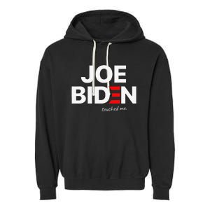 Joe Biden Touched Me Funny 4th of July Garment-Dyed Fleece Hoodie